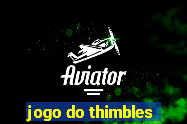 jogo do thimbles